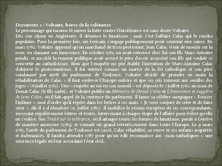 Document 2 : Voltaire, héros de la tolérance Le personnage qui incarne le mieux