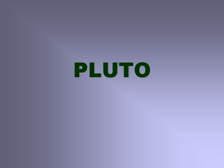 PLUTO 