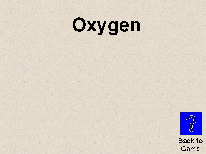 Oxygen Back to Game 