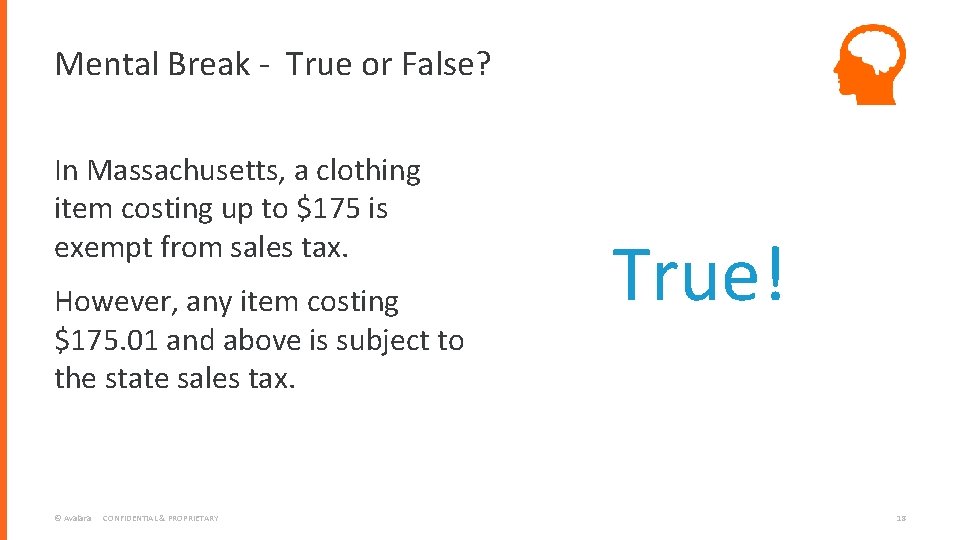 Mental Break - True or False? In Massachusetts, a clothing item costing up to
