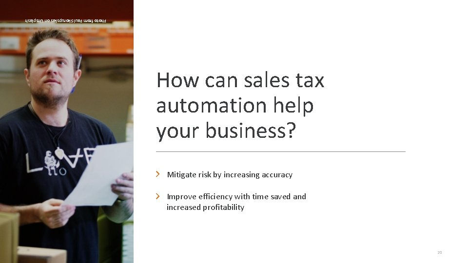Photo from Paul Skorupskas on Unsplash How can sales tax automation help your business?