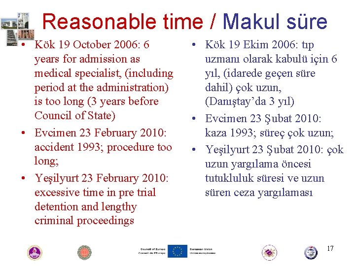 Reasonable time / Makul süre • Kök 19 October 2006: 6 years for admission