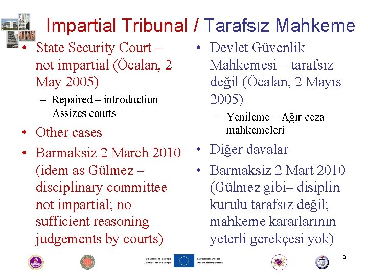 Impartial Tribunal / Tarafsız Mahkeme • State Security Court – not impartial (Öcalan, 2