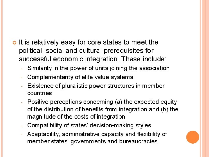  It is relatively easy for core states to meet the political, social and