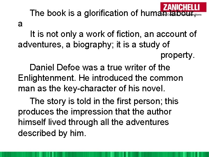 The book is a glorification of human labour, a triumph of man over nature.