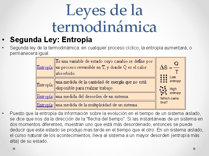 Leyes de la termodinámica • Segunda Ley: Entropía • Segunda ley de la termodinámica: