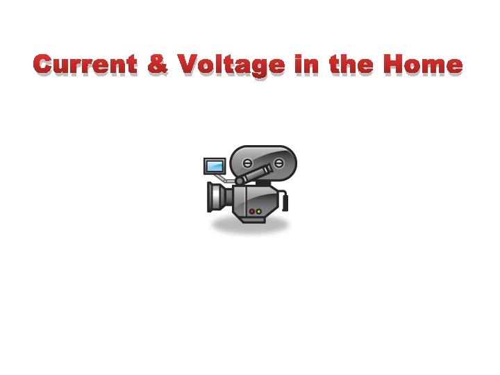 Current & Voltage in the Home film 