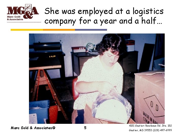 She was employed at a logistics company for a year and a half… Marc