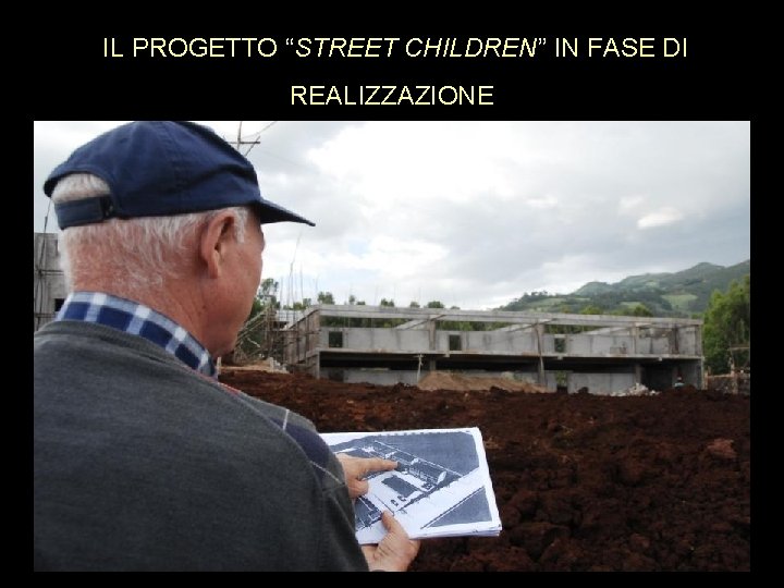 IL PROGETTO “STREET CHILDREN” IN FASE DI REALIZZAZIONE 