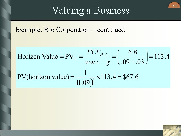 Valuing a Business Example: Rio Corporation – continued 19 -22 