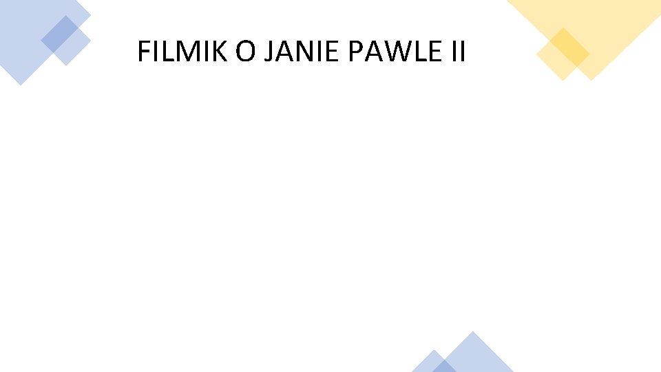 FILMIK O JANIE PAWLE II 