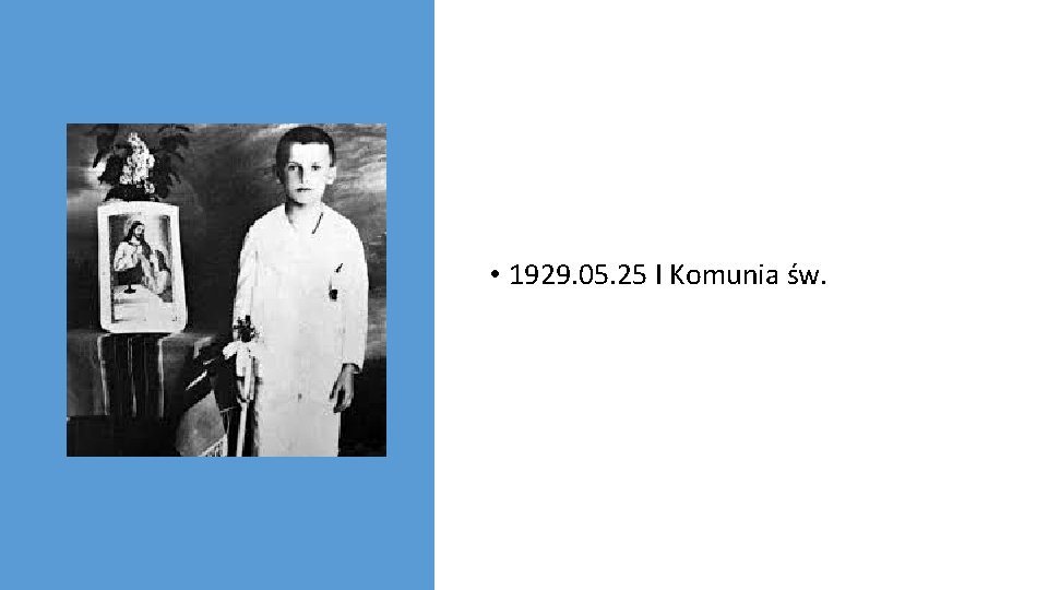  • 1929. 05. 25 I Komunia św. 