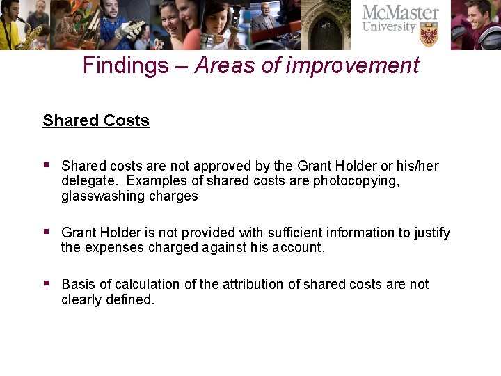 Findings – Areas of improvement Shared Costs § Shared costs are not approved by