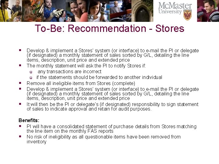 To-Be: Recommendation - Stores § Develop & implement a Stores’ system (or interface) to