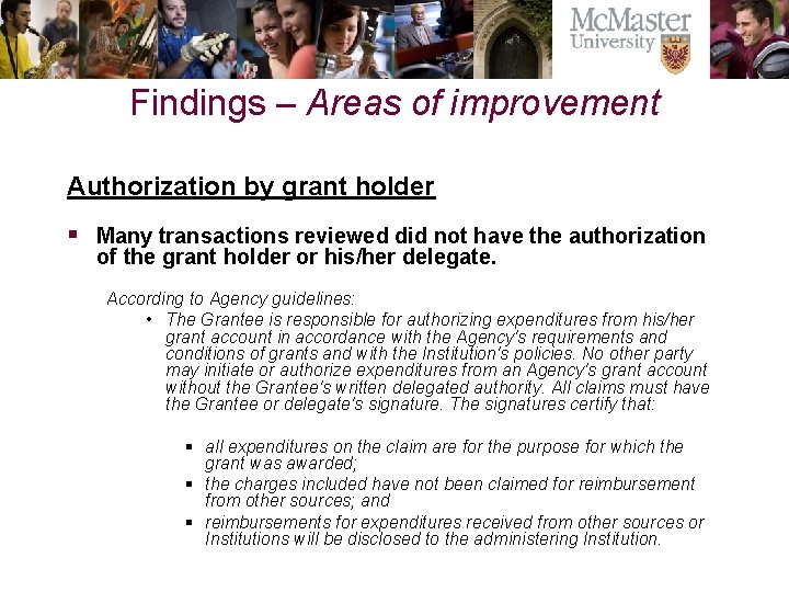 Findings – Areas of improvement Authorization by grant holder § Many transactions reviewed did