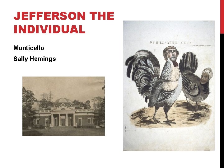 JEFFERSON THE INDIVIDUAL Monticello Sally Hemings 