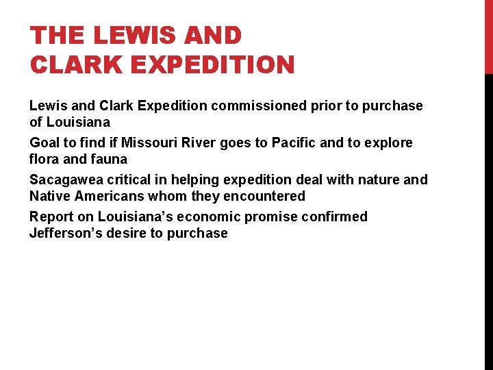 THE LEWIS AND CLARK EXPEDITION Lewis and Clark Expedition commissioned prior to purchase of