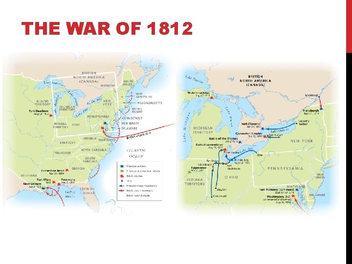 THE WAR OF 1812 Map 8 -2, Fighting the War of 1812. © 2015