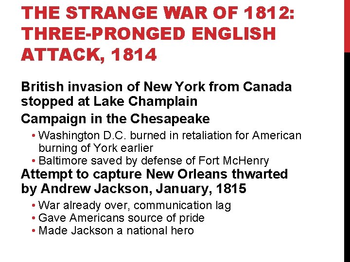 THE STRANGE WAR OF 1812: THREE-PRONGED ENGLISH ATTACK, 1814 British invasion of New York