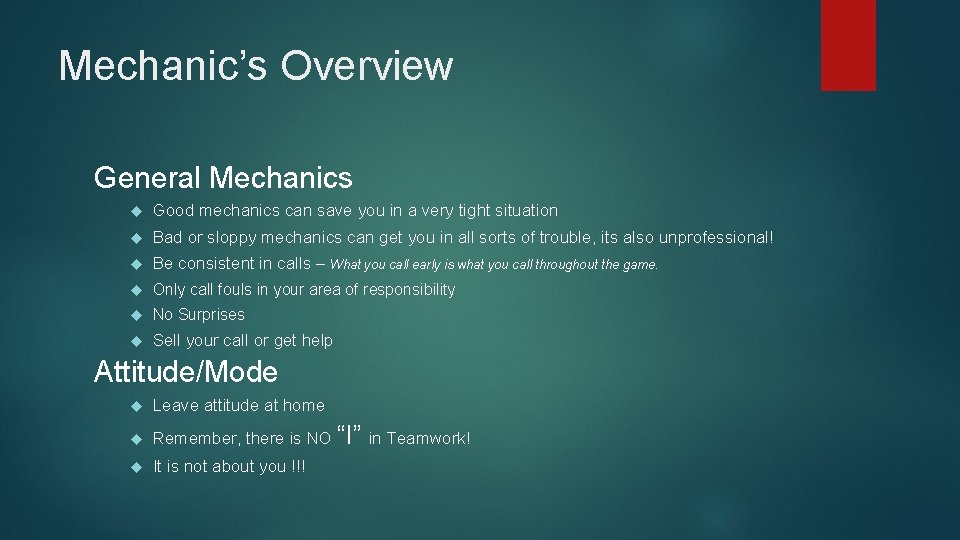 Mechanic’s Overview General Mechanics Good mechanics can save you in a very tight situation