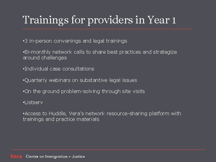 Trainings for providers in Year 1 • 3 in-person convenings and legal trainings •