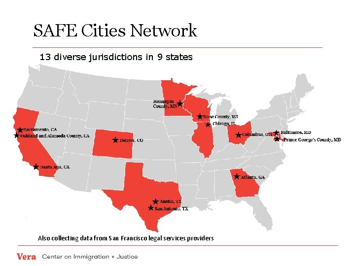 SAFE Cities Network 13 diverse jurisdictions in 9 states Also collecting data from San