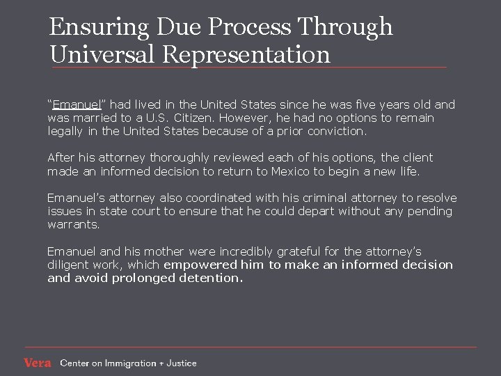 Ensuring Due Process Through Universal Representation “Emanuel” had lived in the United States since