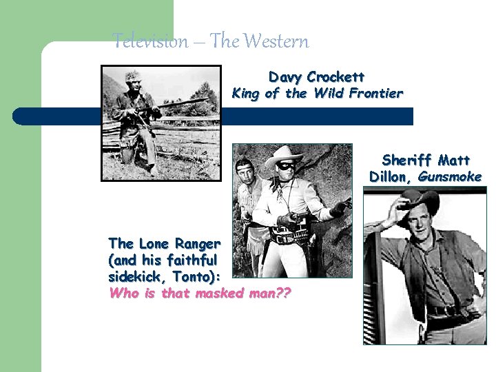 Television – The Western Davy Crockett King of the Wild Frontier Sheriff Matt Dillon, Television – The Western Davy Crockett King of the Wild Frontier Sheriff Matt Dillon,