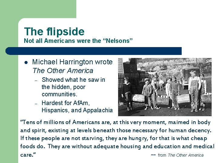 The flipside Not all Americans were the “Nelsons” l Michael Harrington wrote The Other The flipside Not all Americans were the “Nelsons” l Michael Harrington wrote The Other