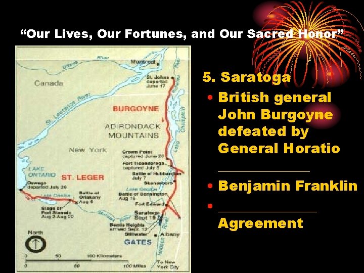 “Our Lives, Our Fortunes, and Our Sacred Honor” 5. Saratoga • British general John