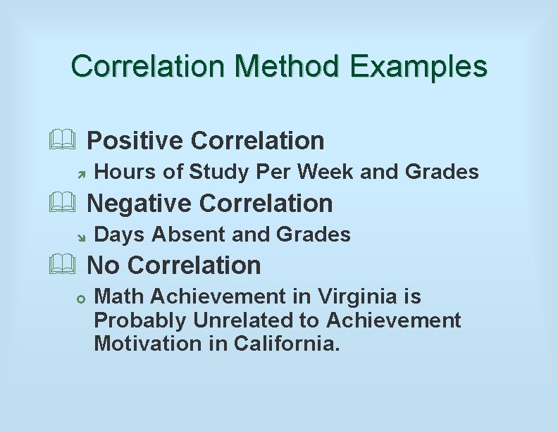 Correlation Method Examples & Positive Correlation ì Hours of Study Per Week and Grades