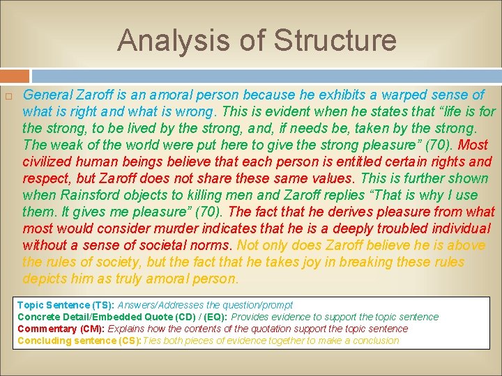 Analysis of Structure General Zaroff is an amoral person because he exhibits a warped