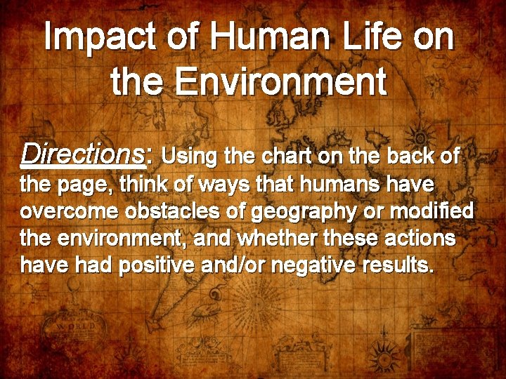 Impact of Human Life on the Environment Directions: Using the chart on the back