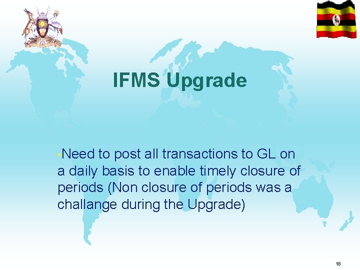 IFMS Upgrade • Need to post all transactions to GL on a daily basis