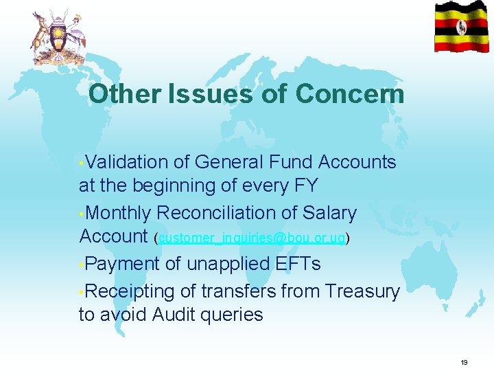 Other Issues of Concern • Validation of General Fund Accounts at the beginning of