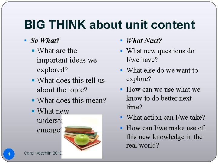 BIG THINK about unit content § So What? § What are the important ideas