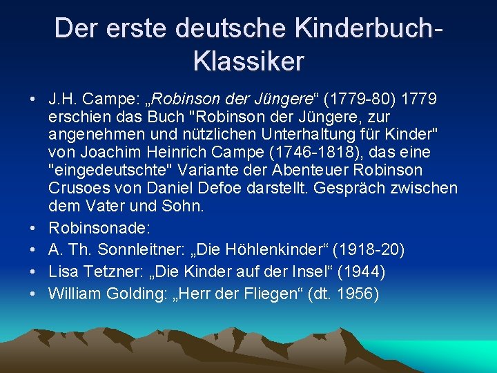 Der erste deutsche Kinderbuch. Klassiker • J. H. Campe: „Robinson der Jüngere“ (1779 -80)
