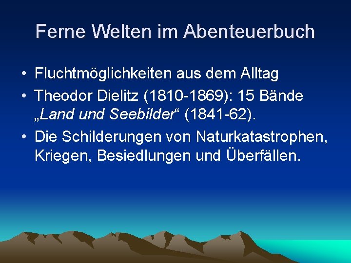 Ferne Welten im Abenteuerbuch • Fluchtmöglichkeiten aus dem Alltag • Theodor Dielitz (1810 -1869):