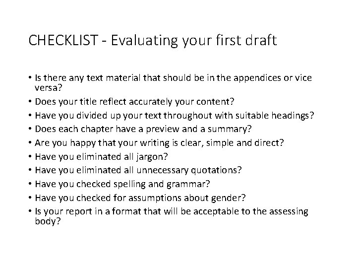 Slide 14. 18 CHECKLIST - Evaluating your first draft • Is there any text