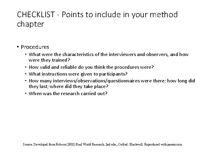 Slide 14. 9 CHECKLIST - Points to include in your method chapter • Procedures