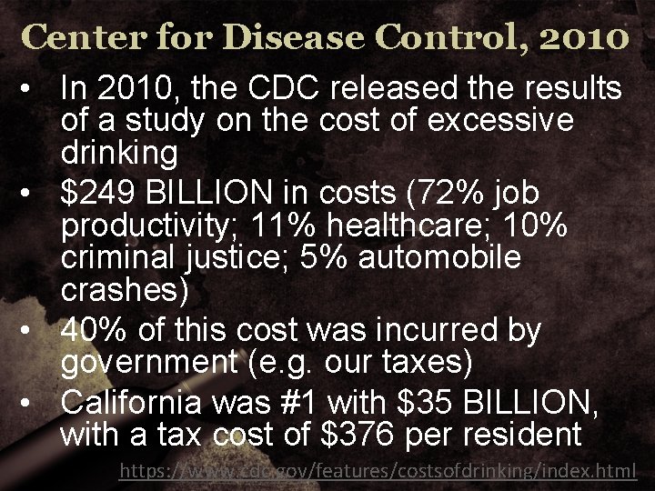 Center for Disease Control, 2010 • In 2010, the CDC released the results of