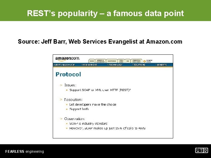 REST’s popularity – a famous data point Source: Jeff Barr, Web Services Evangelist at