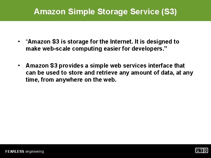 Amazon Simple Storage Service (S 3) • “Amazon S 3 is storage for the