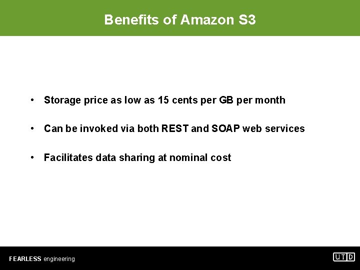 Benefits of Amazon S 3 • Storage price as low as 15 cents per