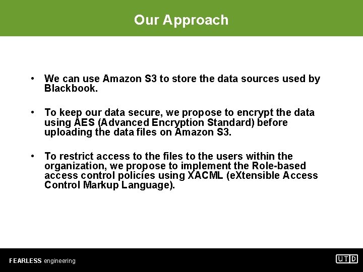 Our Approach • We can use Amazon S 3 to store the data sources