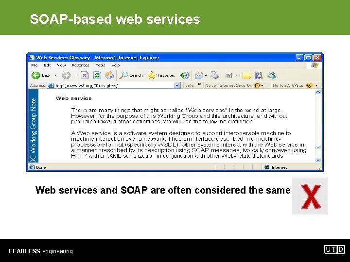 SOAP-based web services Web services and SOAP are often considered the same FEARLESS engineering