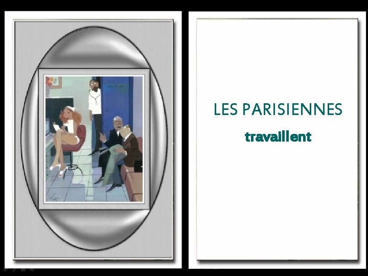 LES PARISIENNES travaillent 