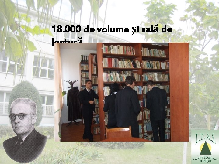 18. 000 de volume şi sală de lectură 