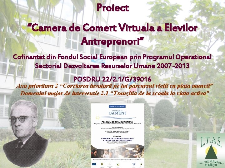 Proiect “Camera de Comert Virtuala a Elevilor Antreprenori” Cofinantat din Fondul Social European prin