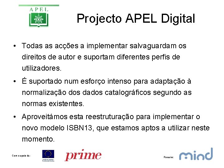 Projecto APEL Digital • Todas as acções a implementar salvaguardam os direitos de autor